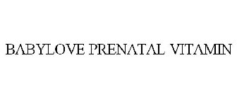 BABYLOVE PRENATAL VITAMIN