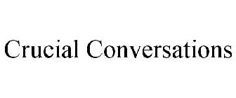 CRUCIAL CONVERSATIONS