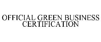OFFICIAL GREEN BUSINESS CERTIFICATION