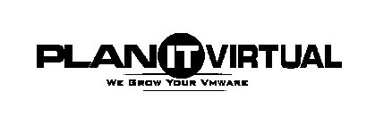 PLAN IT VIRTUAL WE GROW YOUR VMWARE