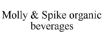 MOLLY & SPIKE ORGANIC BEVERAGES