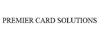 PREMIER CARD SOLUTIONS