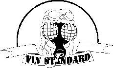 FLY STANDARD