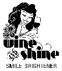 WINE AND SHINE SMILE BRIGHTENER