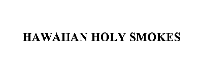 HAWAIIAN HOLY SMOKES