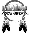 HALFBLOOD NATIVE AMERICAN