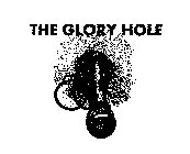 THE GLORY HOLE