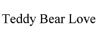 TEDDY BEAR LOVE