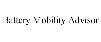 BATTERY MOBILITY ADVISOR