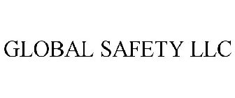 GLOBAL SAFETY LLC
