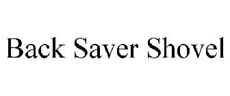 BACK SAVER SHOVEL