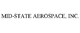 MID-STATE AEROSPACE, INC.