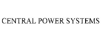 CENTRAL POWER SYSTEMS