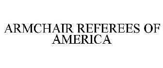 ARMCHAIR REFEREES OF AMERICA