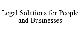 LEGAL SOLUTIONS FOR PEOPLE AND BUSINESSES