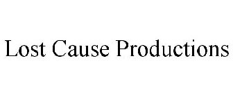 LOST CAUSE PRODUCTIONS