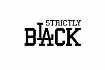 STRICTLY BLACK