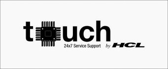 TOUCH 24X7 SERVICE SUPPORT BY HCL