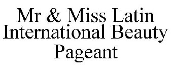 MR & MISS LATIN INTERNATIONAL BEAUTY PAGEANT