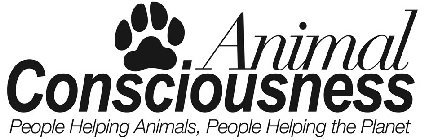 ANIMAL CONSCIOUSNESS PEOPLE HELPING ANIMALS, PEOPLE HELPING THE PLANET