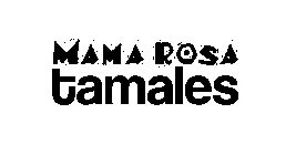 MAMA ROSA TAMALES