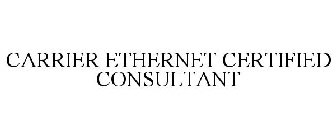 CARRIER ETHERNET CERTIFIED CONSULTANT