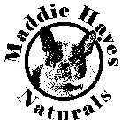 MADDIE HAYES NATURALS