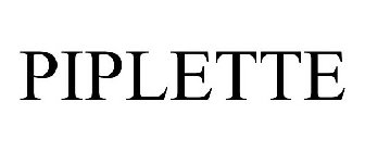 PIPLETTE