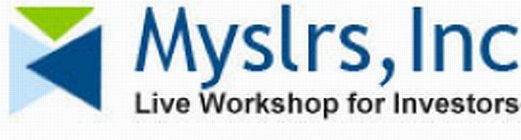 MYSLRS, INC LIVE WORKSHOP FOR INVESTORS