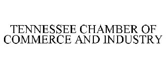TENNESSEE CHAMBER OF COMMERCE AND INDUSTRY
