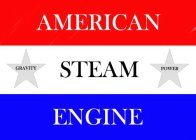 AMERICAN STEAM ENGINE GRAVITY POWER