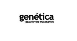 GENÉTICA IDEAS FOR THE MÁS MARKET