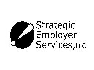 STRATEGIC EMPLOYER SERVICES, LLC !