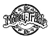 MONEY TRADE $