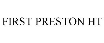 FIRST PRESTON HT