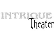INTRIGUE THEATER