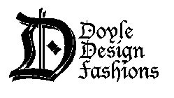 D DOYLE DESIGN FASHIONS