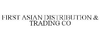 FIRST ASIAN DISTRIBUTION & TRADING CO