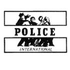 POLICE INTERNATIONAL