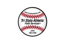 WWW.TRISTATEATHLETIC.COM TRI STATE ATHLETIC FIELD SERVICES (201) 760-9700