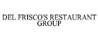 DEL FRISCO'S RESTAURANT GROUP