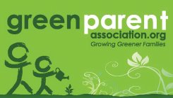 GREEN PARENT ASSOCIATION ORG GROWING GREENER FAMILIES