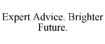 EXPERT ADVICE. BRIGHTER FUTURE.