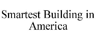 SMARTEST BUILDING IN AMERICA