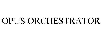 OPUS ORCHESTRATOR