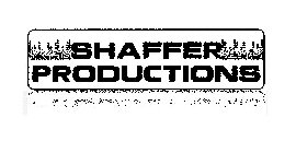 SHAFFER PRODUCTIONS