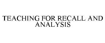 TEACHING FOR RECALL AND ANALYSIS