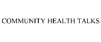 COMMUNITY HEALTH TALKS