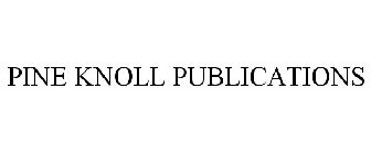 PINE KNOLL PUBLICATIONS