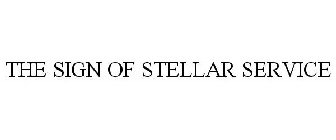 THE SIGN OF STELLAR SERVICE